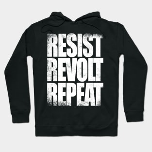 Resist, Revolt, Repeat Hoodie